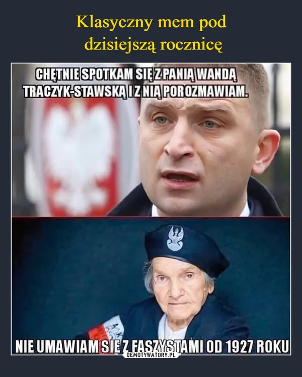
    Klasyczny mem pod dzisiejszą rocznicę