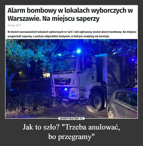 
    Jak to szło? "Trzeba anulować,
bo przegramy"