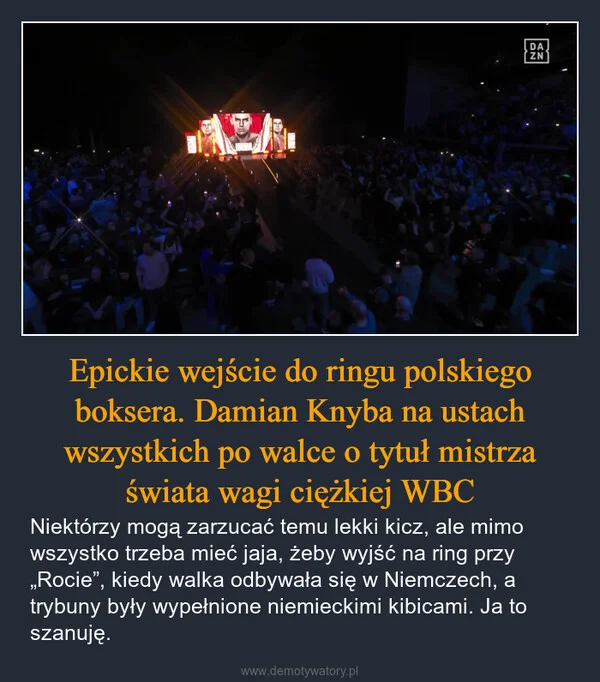 
    Epickie wejście do ringu polskiego boksera. Damian Knyba na ustach wszystkich po walce o tytuł mistrza świata wagi ciężkiej WBC