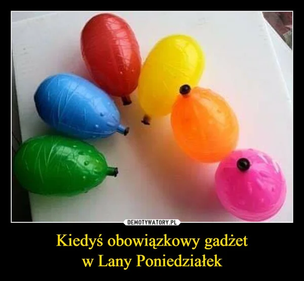 
    Kiedyś obowiązkowy gadżet w Lany Poniedziałek