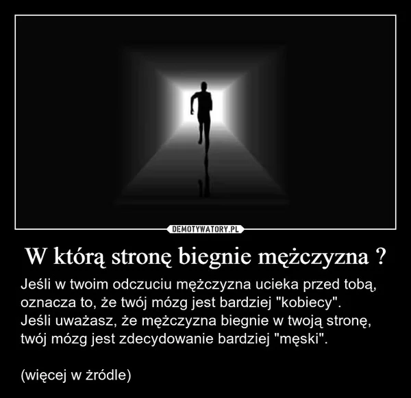 
    W którą stronę biegnie mężczyzna ?