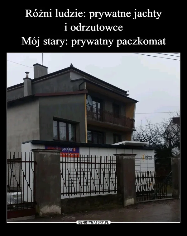 
    Różni ludzie: prywatne jachty i odrzutowce Mój stary: prywatny paczkomat