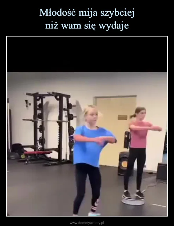 
    Młodość mija szybciej niż wam się wydaje