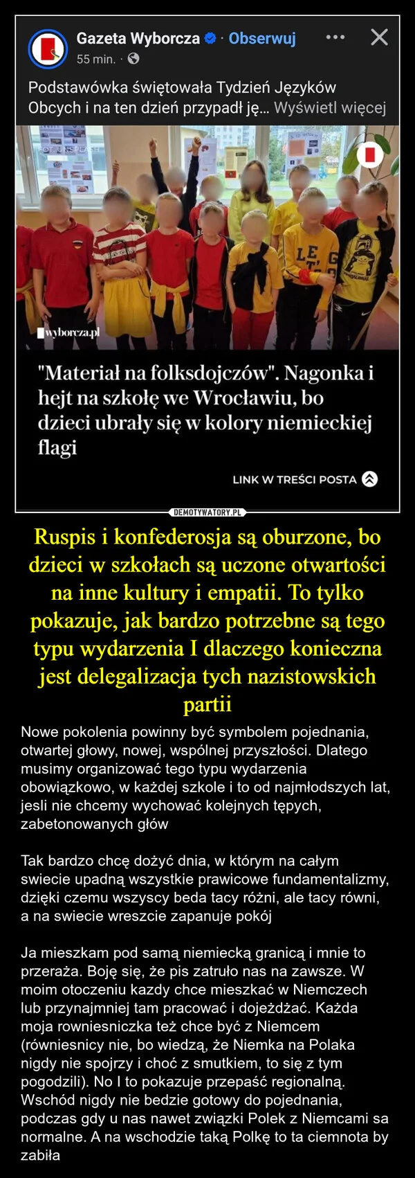 
    Ruspis i konfederosja są oburzone, bo dzieci w szkołach są uczone otwartości na inne kultury i empatii. To tylko pokazuje, jak bardzo potrzebne są tego typu wydarzenia I dlaczego konieczna jest delegalizacja tych nazistowskich partii