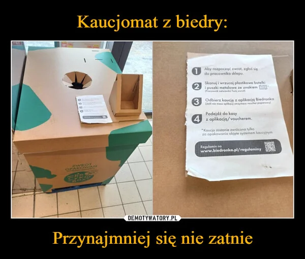 
    Kaucjomat z biedry: Przynajmniej się nie zatnie