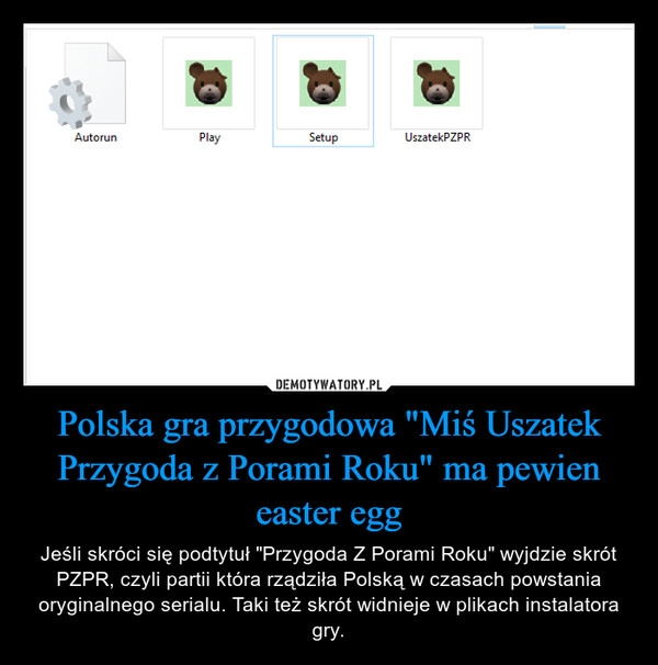 
    Polska gra przygodowa "Miś Uszatek Przygoda z Porami Roku" ma pewien easter egg