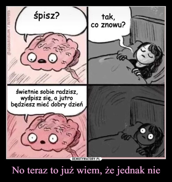 
    No teraz to już wiem, że jednak nie