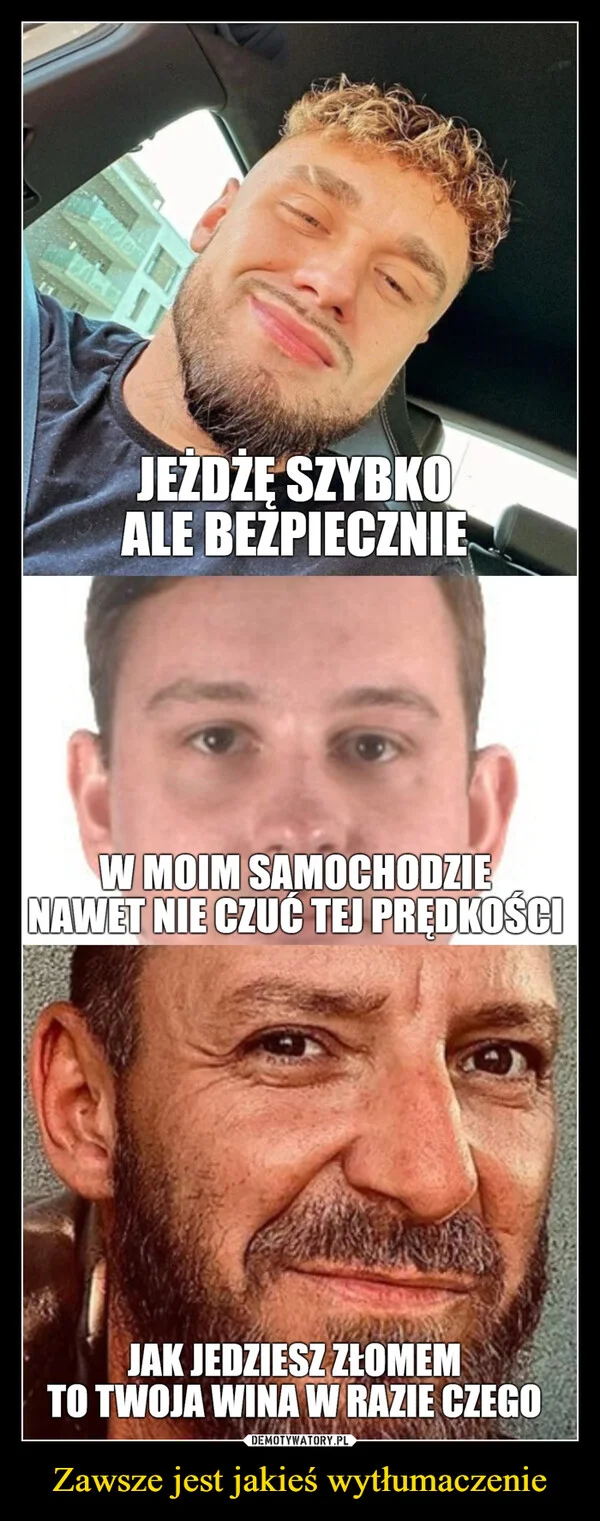 
    Zawsze jest jakieś wytłumaczenie
