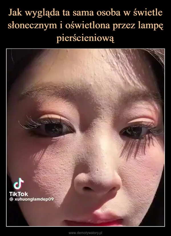 
    Jak wygląda ta sama osoba w świetle słonecznym i oświetlona przez lampę pierścieniową