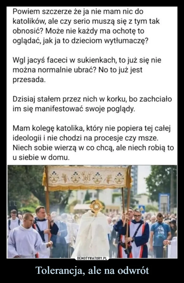 
    Tolerancja, ale na odwrót