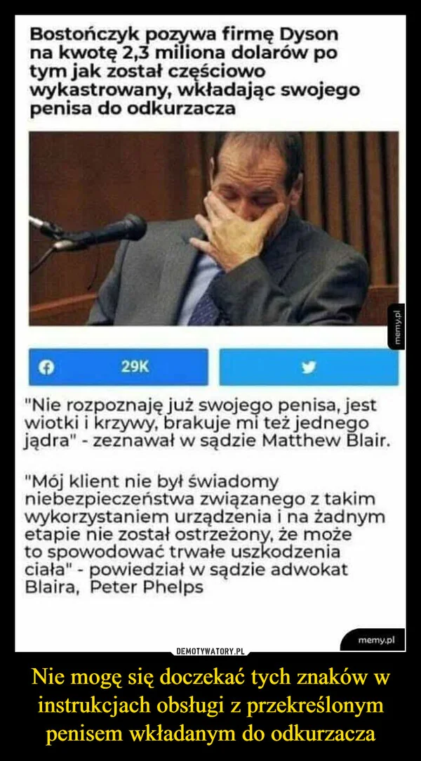 
    Nie mogę się doczekać tych znaków w instrukcjach obsługi z przekreślonym penisem wkładanym do odkurzacza