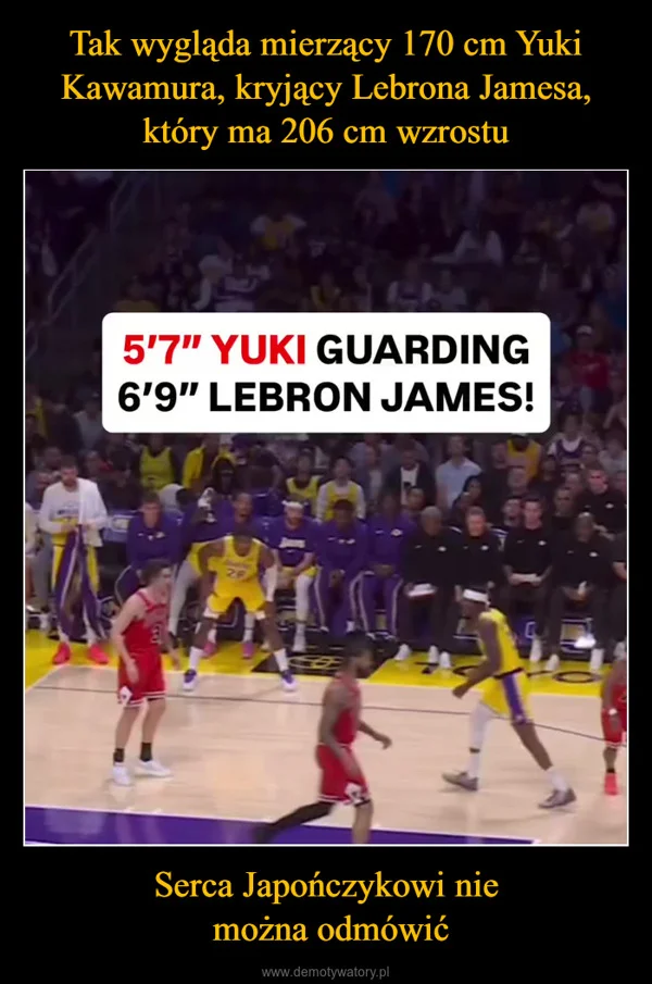 
    Tak wygląda mierzący 170 cm Yuki Kawamura, kryjący Lebrona Jamesa, który ma 206 cm wzrostu Serca Japończykowi nie można odmówić