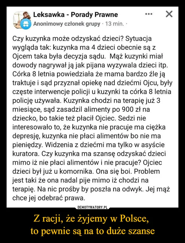 
    Z racji, że żyjemy w Polsce, to pewnie są na to duże szanse
