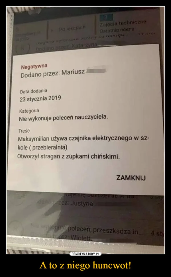 
    A to z niego huncwot!