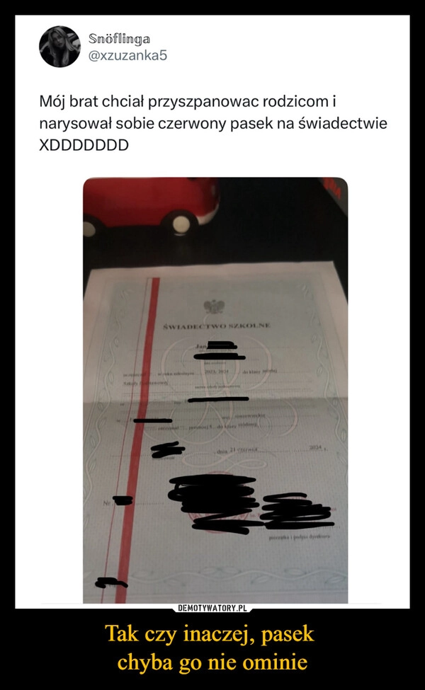 
    Tak czy inaczej, pasek 
chyba go nie ominie