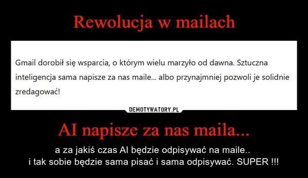 
    Rewolucja w mailach AI napisze za nas maila...