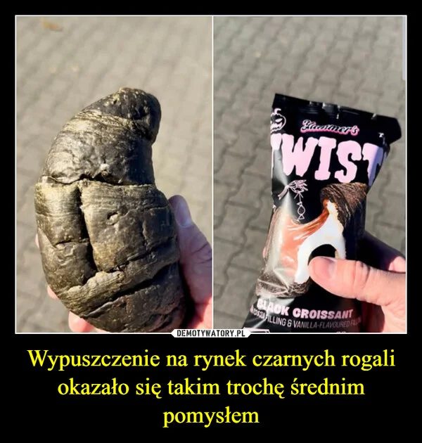 
    Wypuszczenie na rynek czarnych rogali okazało się takim trochę średnim pomysłem