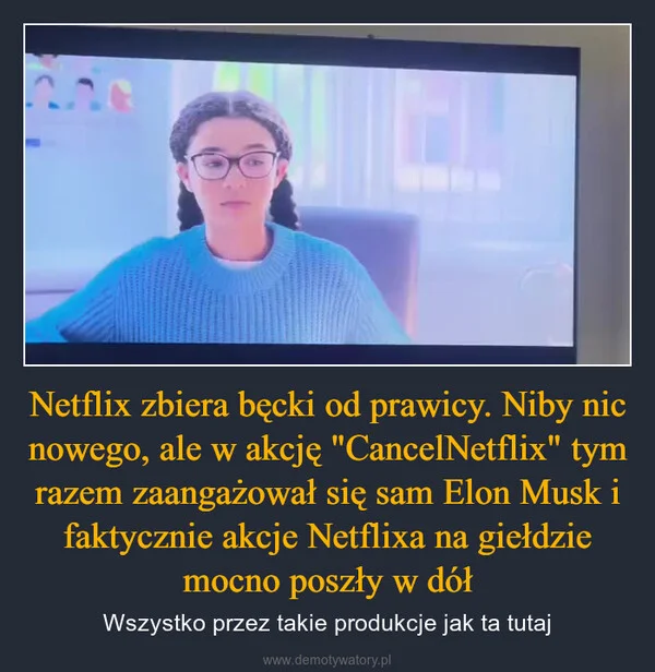 
    Netflix zbiera bęcki od prawicy. Niby nic nowego, ale w akcję 