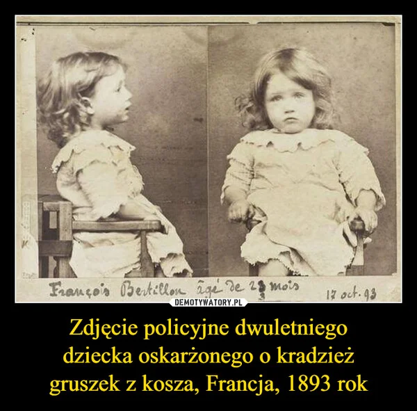 
    Zdjęcie policyjne dwuletniego dziecka oskarżonego o kradzież gruszek z kosza, Francja, 1893 rok