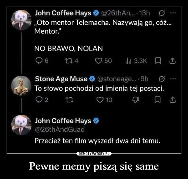 
    Pewne memy piszą się same