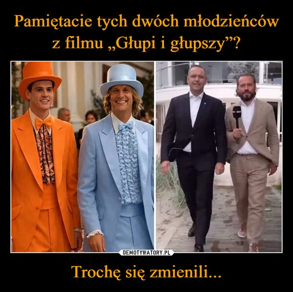 
    Pamiętacie tych dwóch młodzieńców z filmu „Głupi i głupszy”? Trochę się zmienili...