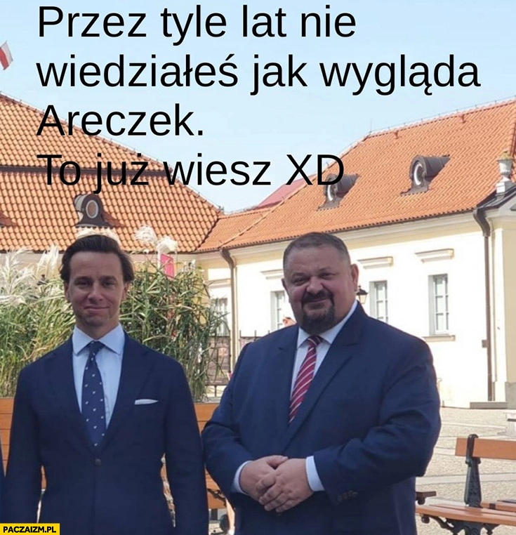 
    Przez tyle lat nie wiedziałeś jak wygląda Areczek to już wiesz Bosak