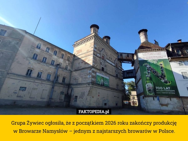 
    Grupa Żywiec ogłosiła, że z początkiem 2026 roku zakończy produkcję
 w Browarze