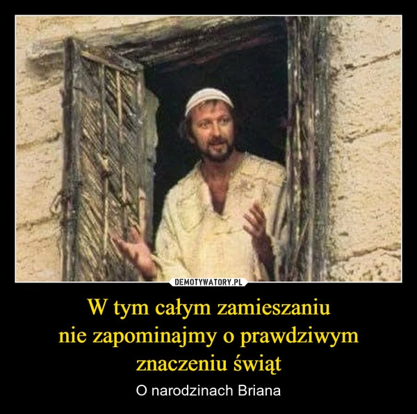 
    W tym całym zamieszaniu
nie zapominajmy o prawdziwym
znaczeniu świąt