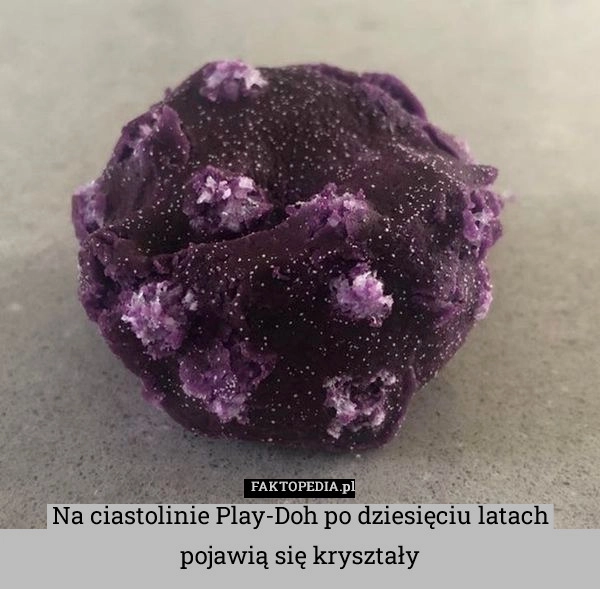 
    Na ciastolinie Play-Doh po dziesięciu latach pojawią się kryształy