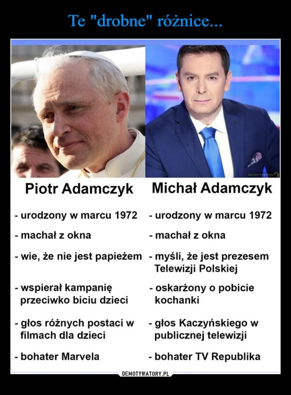 
    Te "drobne" różnice...