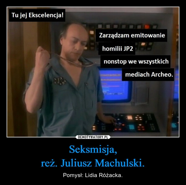 
    Seksmisja,
reż. Juliusz Machulski.