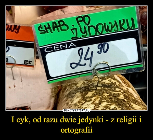 
    I cyk, od razu dwie jedynki - z religii i ortografii