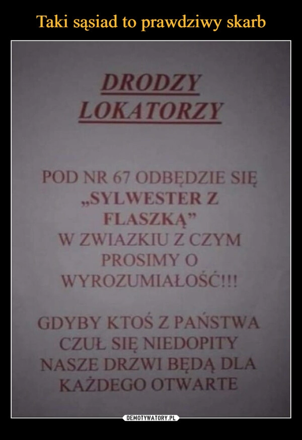 
    Taki sąsiad to prawdziwy skarb 