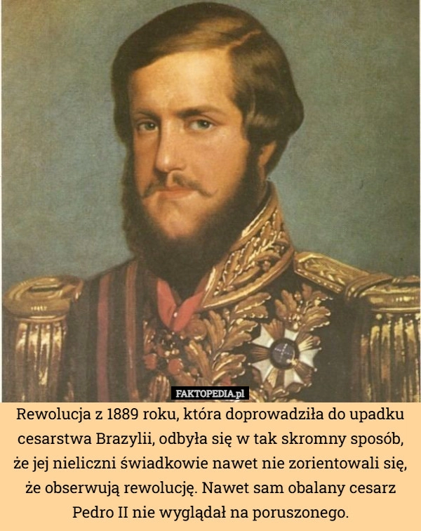 
    Rewolucja z 1889 roku, która doprowadziła do upadku cesarstwa Brazylii,