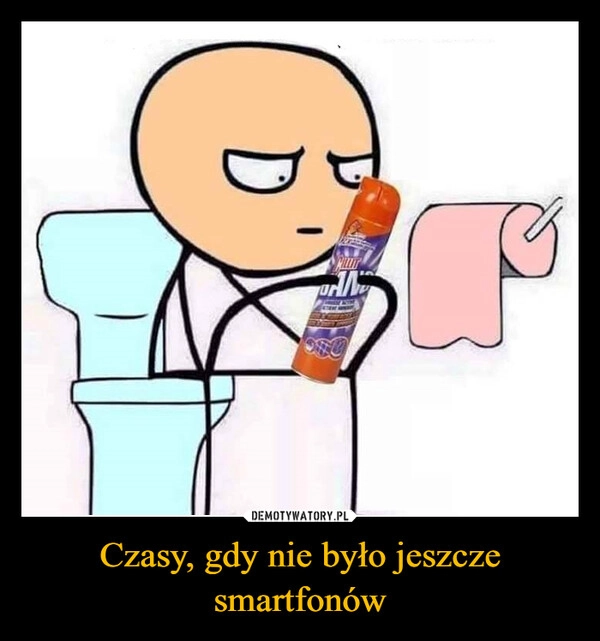 
    Czasy, gdy nie było jeszcze smartfonów