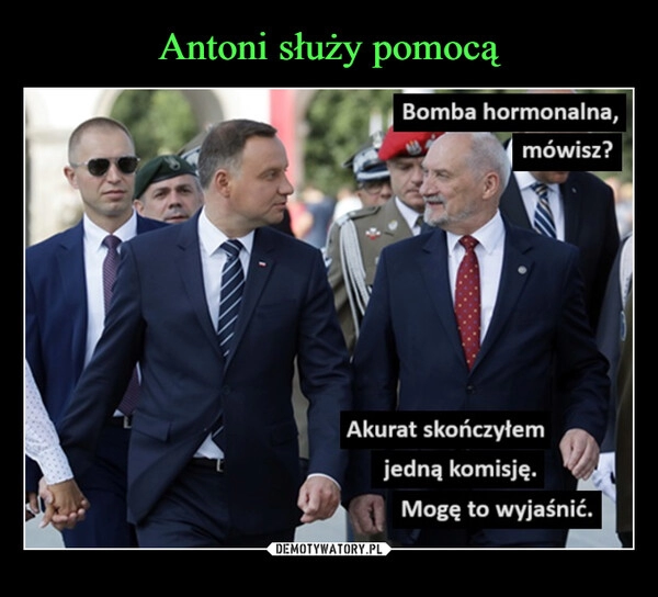 
    Antoni służy pomocą