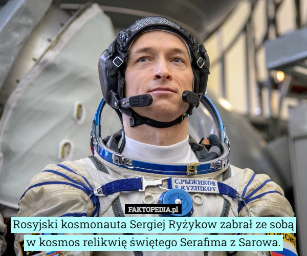 
    Rosyjski kosmonauta Sergiej Ryżykow zabrał ze sobą w kosmos relikwię świętego