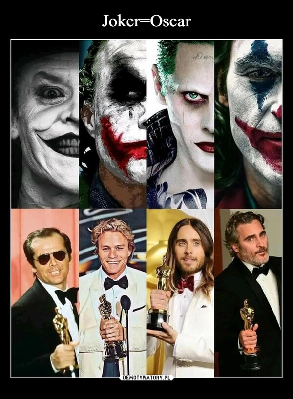 
    Joker=Oscar