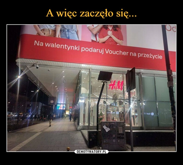 
    A więc zaczęło się... 