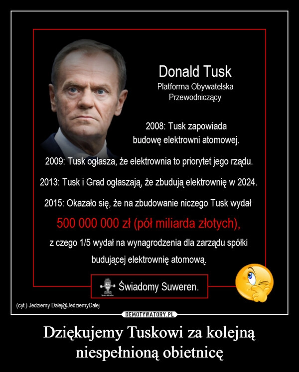 
    Dziękujemy Tuskowi za kolejną niespełnioną obietnicę