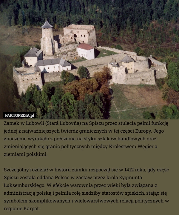 Zamek w Lubowli (Stará Ľubovňa) na Spiszu przez stulecia pełnił funkcję