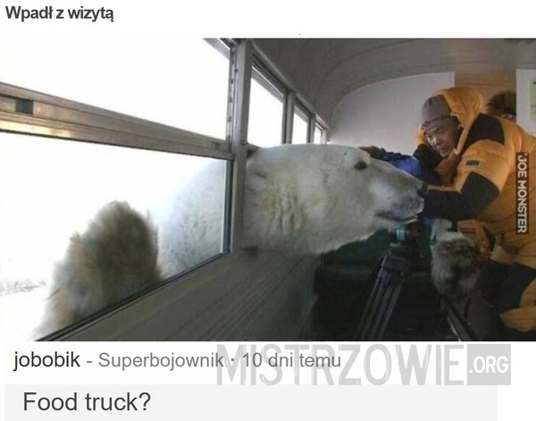 
    Wpadł z wizytą