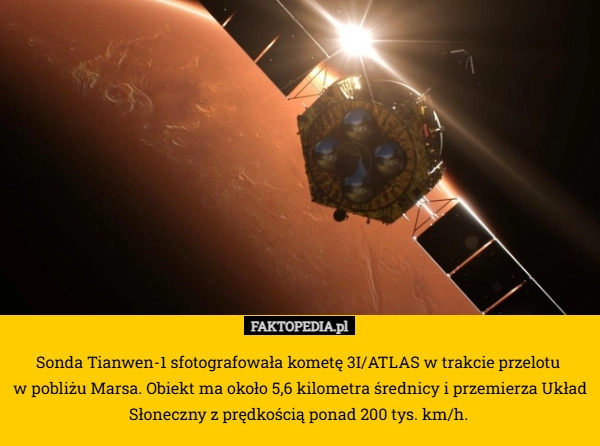 
    Sonda Tianwen-1 sfotografowała kometę 3I/ATLAS w trakcie przelotu 
w pobliżu