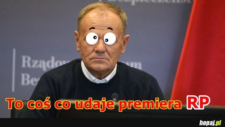 Kaczor donalt tfusk najgorszy premier, wybrany przez debilstwo i P.O.lszewików