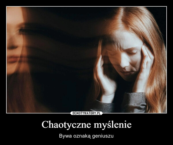 
    Chaotyczne myślenie