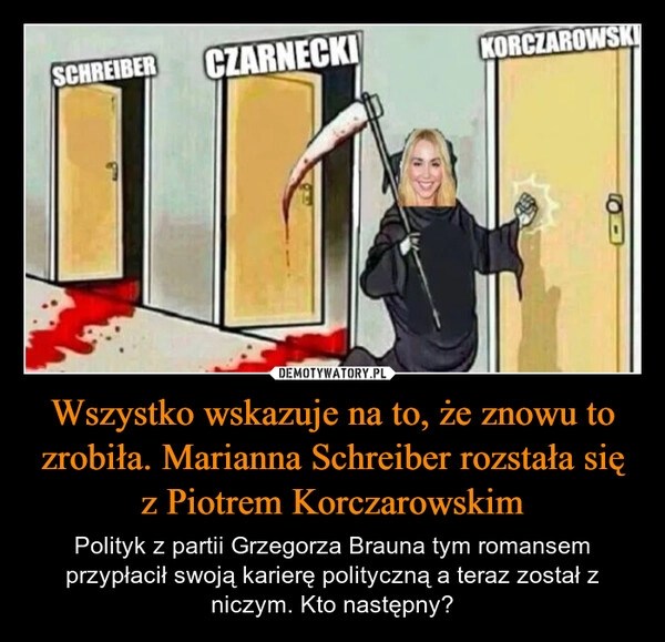 
    Wszystko wskazuje na to, że znowu to zrobiła. Marianna Schreiber rozstała się z Piotrem Korczarowskim