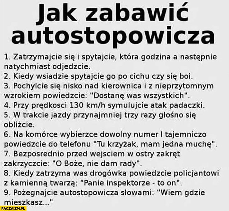 
    Jak zabawić autostopowicza? Poradnik porady lista trollowanie