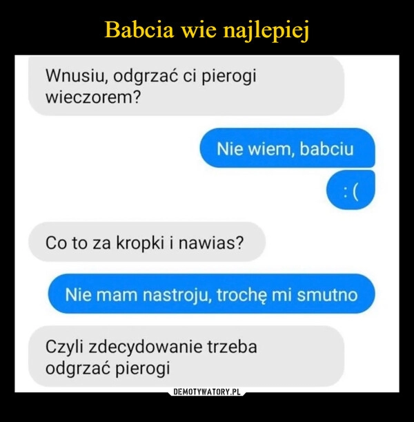 
    Babcia wie najlepiej