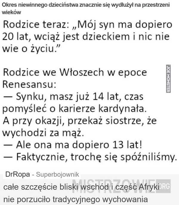 
    Okres niewinnego dzieciństwa...