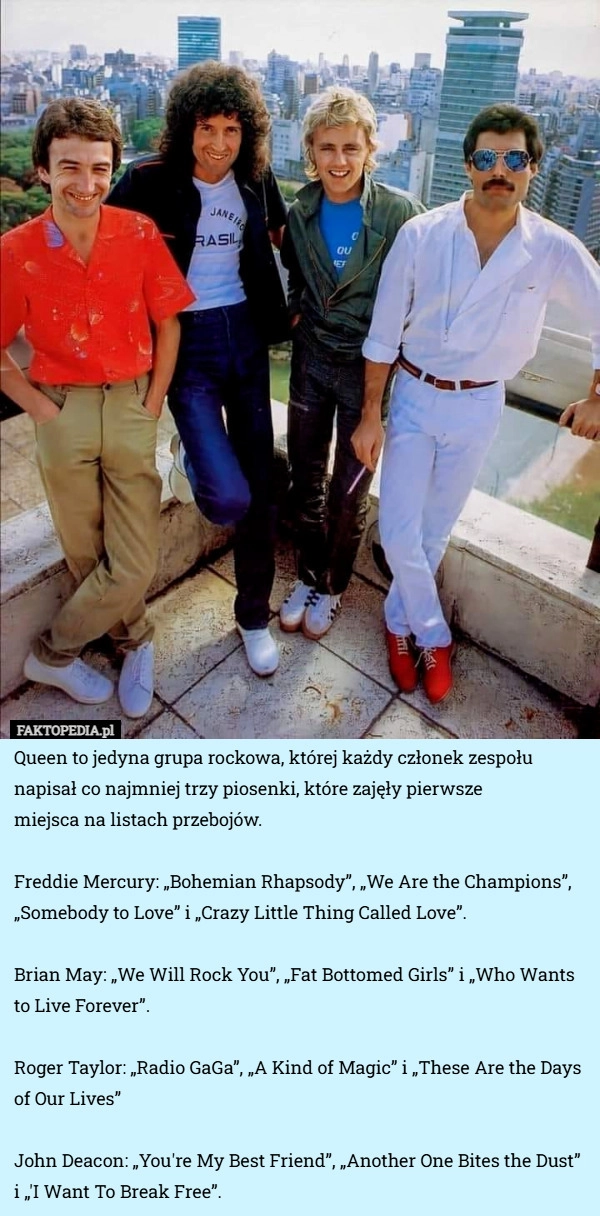 
    Queen to jedyna grupa rockowa, której każdy członek zespołu napisał co najmniej...